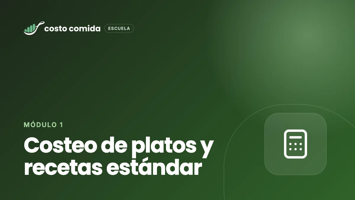 Costeo de platos y recetas estándar